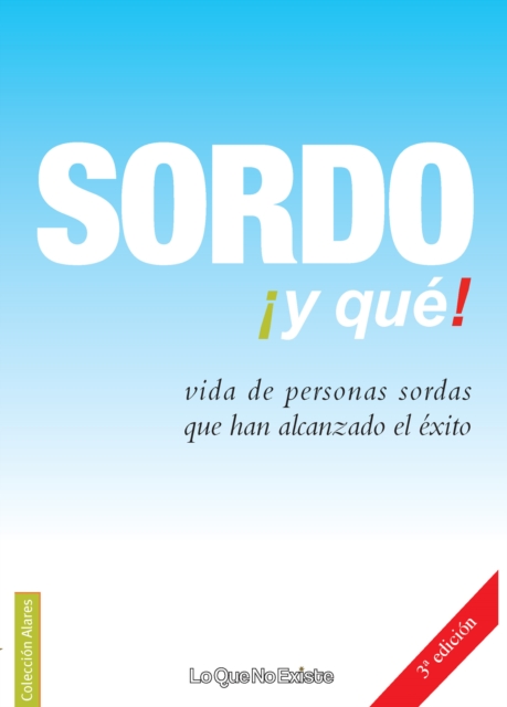 Sordo ¡y qué!