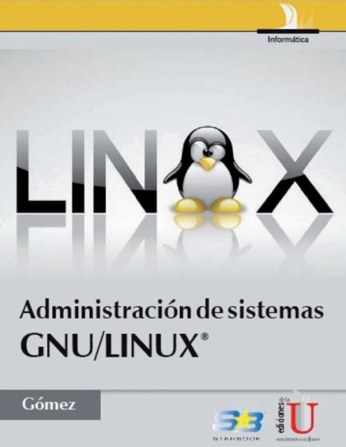 Administración de sistemas GNU/LINUX®