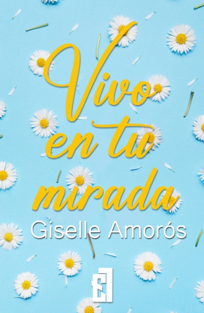 Vivo en tu mirada