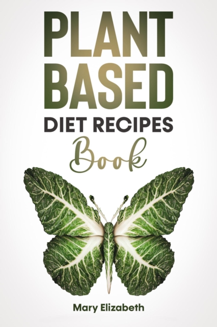 Plant Based Diet Recipes Book