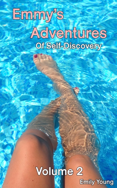 Emmy's Adventures Of Self Discovery: Volume 2