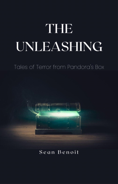 Unleashing: Tales of Terror from Pandora's Box