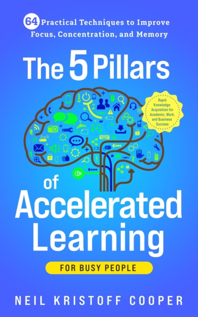 5 Pillars of Accelerated Learning for Busy People
