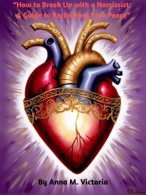 How to Break Up with a Narcissist: A Guide to Reclaiming Your Peace