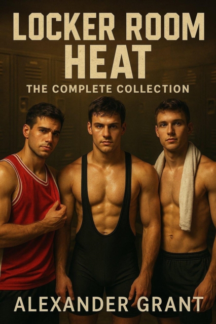 Locker Room Heat: The Complete Collection