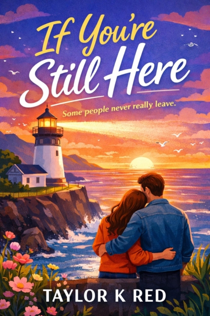 If You're Still Here