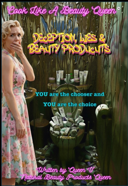 Deception, Lies & Beauty Products