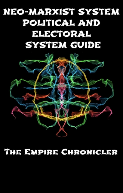 Neo-Marxist System: Political and Electoral System Guide