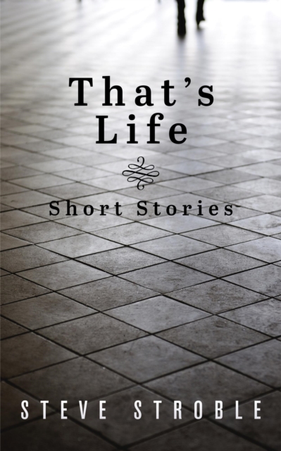 That's Life (Short Stories Series Book 3)