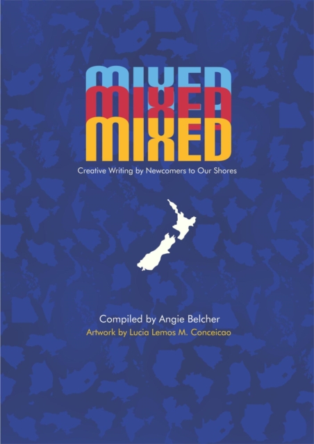 Mixed-Creative Writing by Newcomers to Our Shores