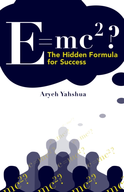 E=MC2 The Hidden Formula for Success