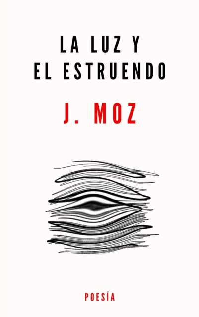 La luz y el estruendo