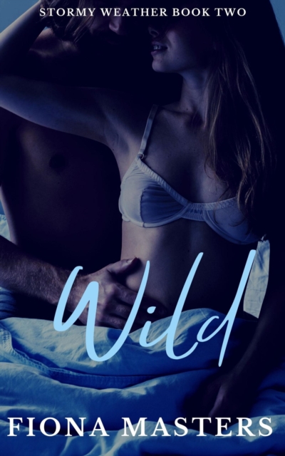 Wild: Stormy Weather Book Two