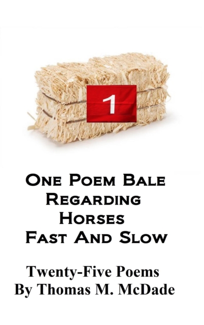 One Poem Bale regarding Horses Fast and Slow