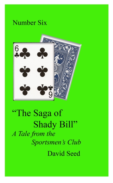 Saga of Shady Bill: A Tale of the Sportsmen's Club