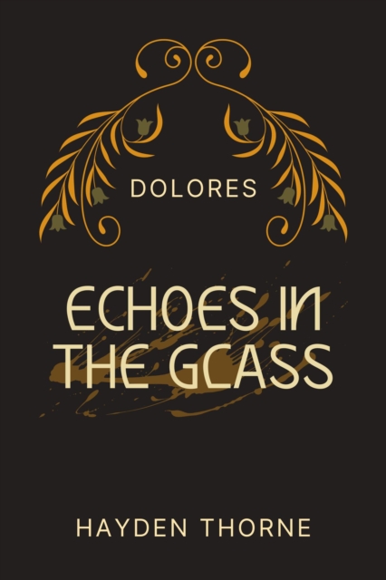 Echoes in the Glass