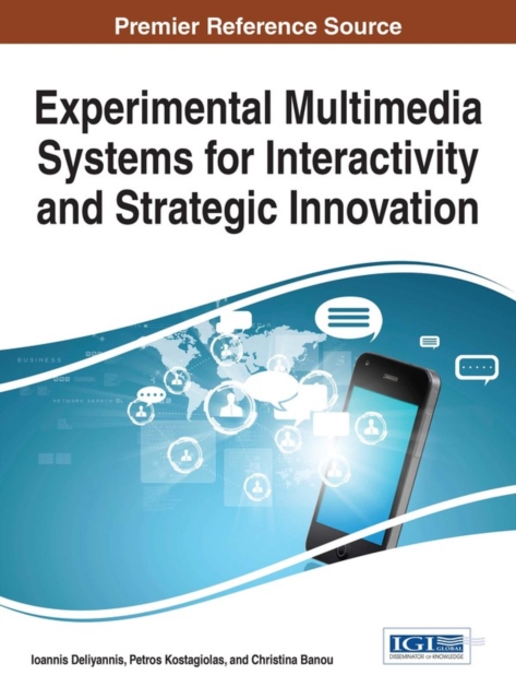 Experimental Multimedia Systems for Interactivity and Strategic Innovation