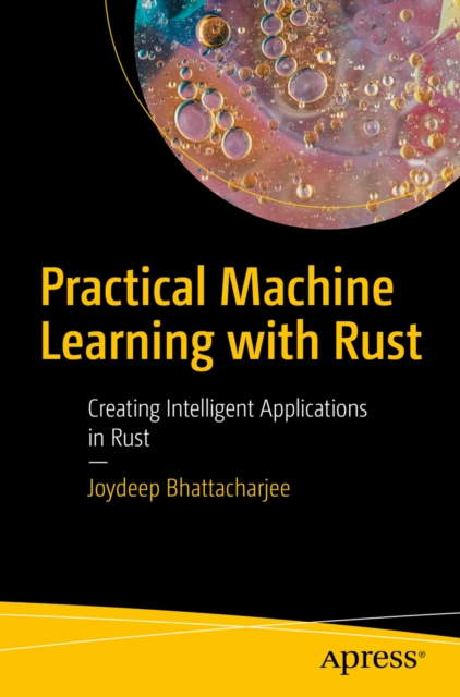 Practical Machine Learning with Rust