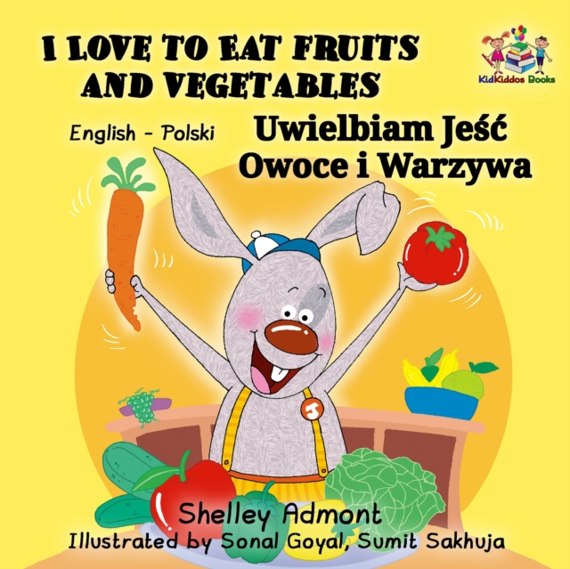 I Love to Eat Fruits and Vegetables Uwielbiam Jesc Owoce i Warzywa