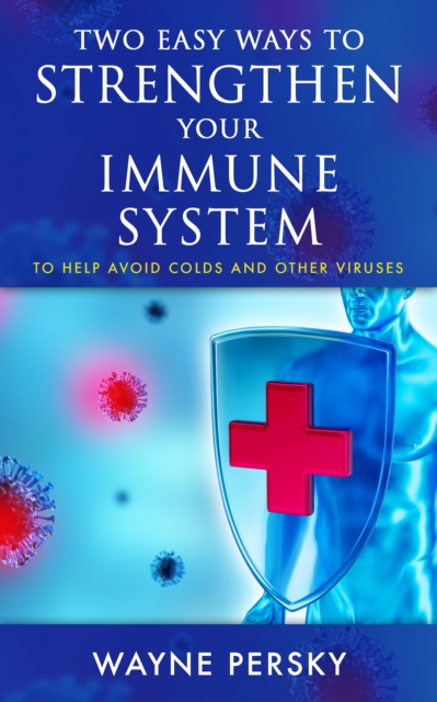 Two Easy Ways to Strengthen Your Immune System