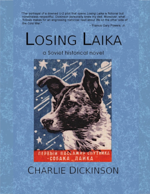 Losing Laika: A Soviet Historical Novel