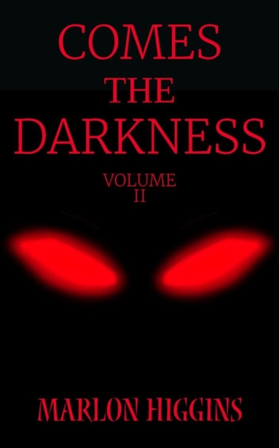 Comes the Darkness: Volume 2