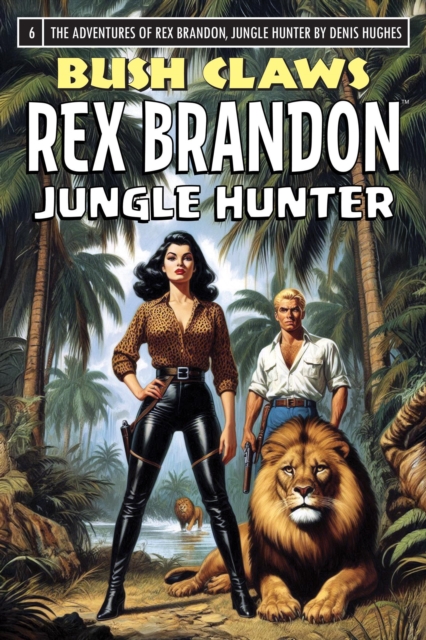 Rex Brandon #6: Bush Claws