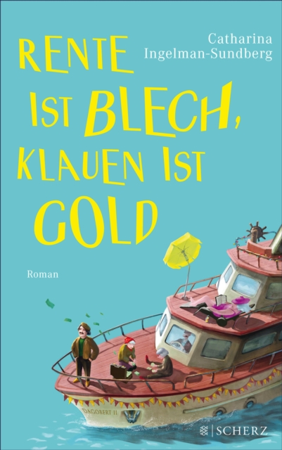 Rente ist Blech, Klauen ist Gold