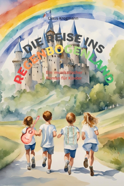 Die Reise ins Regenbogenland