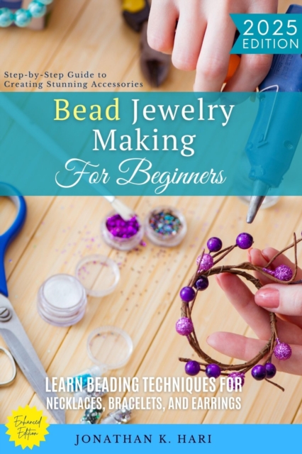 Bead Jewelry Making for Beginners:
