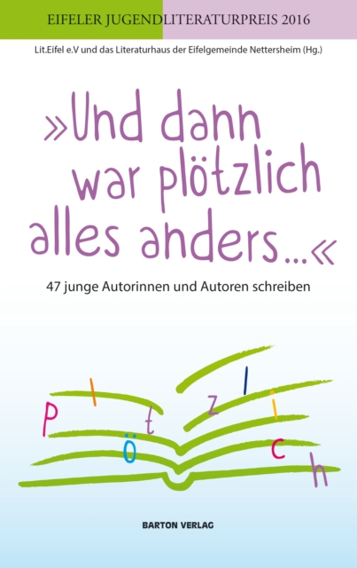 "Und dann war plötzlich alles anders …"