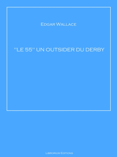 "LE 55" UN OUTSIDER DU DERBY