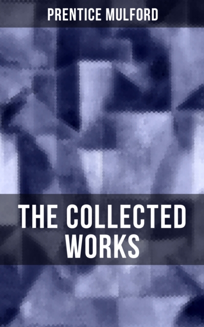 Collected Works of Prentice Mulford
