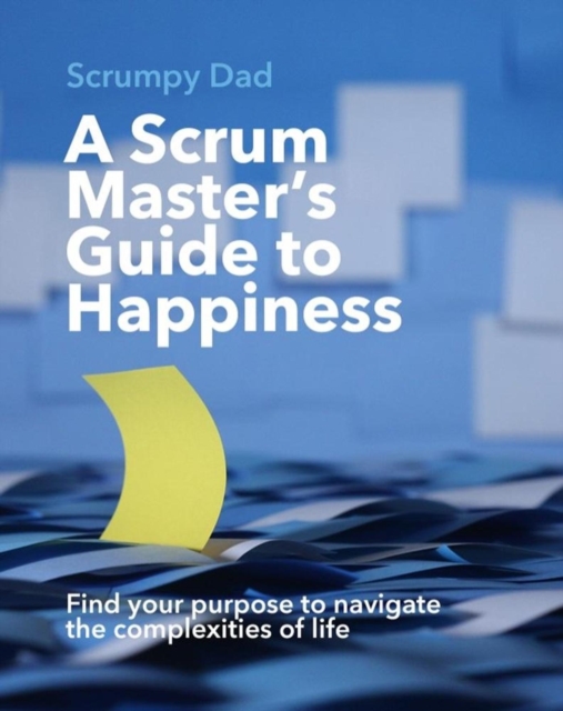Scrum Master's Guide to Happiness
