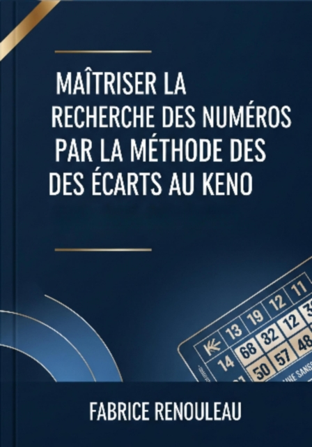 Maitriser la recherche des numéros par la méthode des écarts au keno