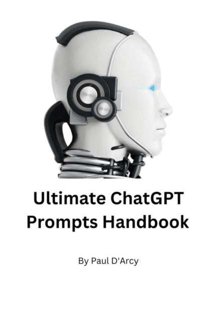 Ultimate ChatGPT Handbook