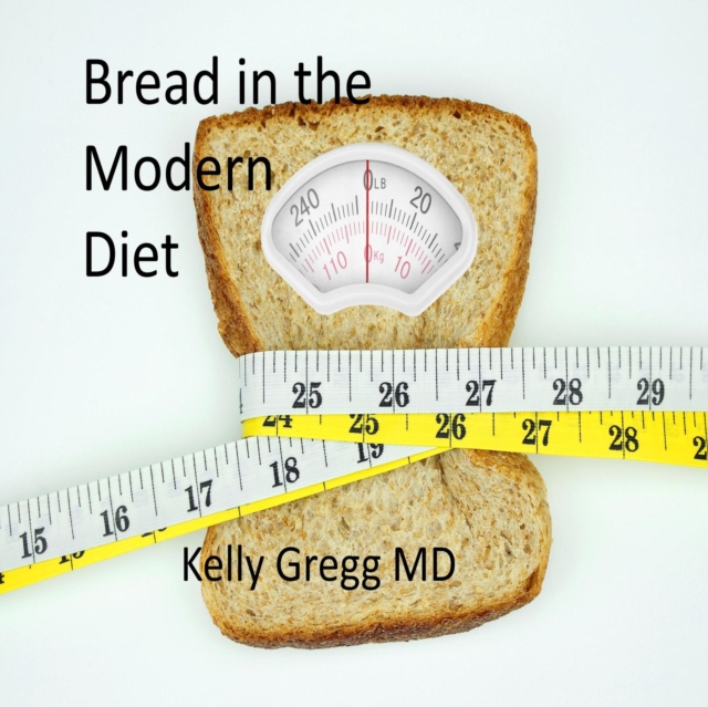 Bread in the Modern Diet