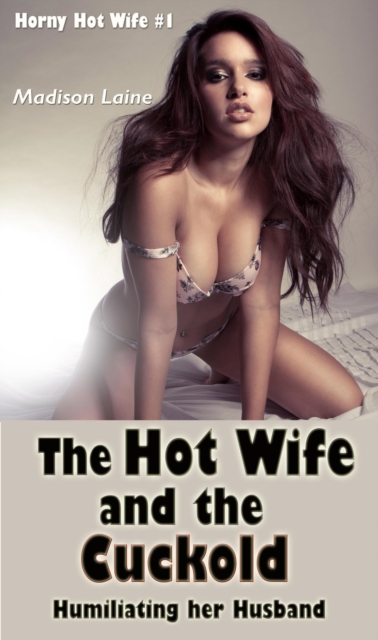 Hot Wife and the Cuckold: Humiliating her Husband