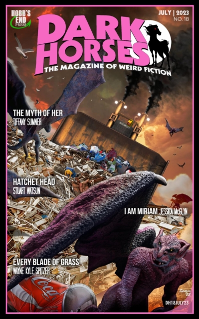Dark Horses: The Magazine of Weird Fiction No. 18 | July 2023