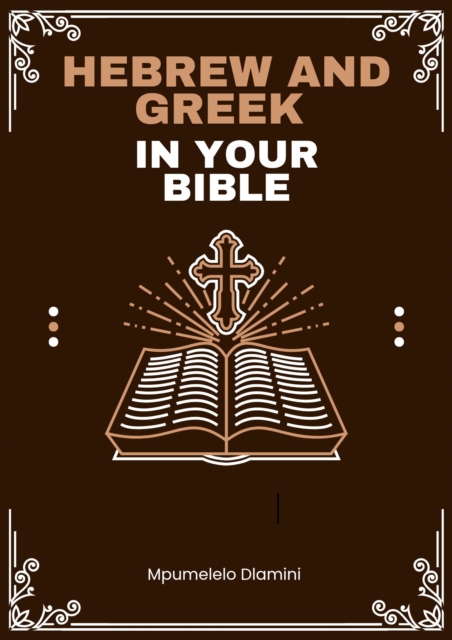 Hebrew And Greek In Your Bible