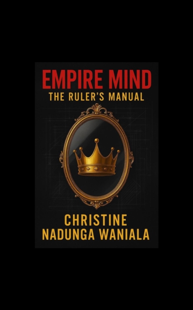 Empire Mind: The Ruler's Manual