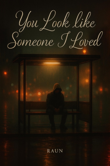 You Look Like Someone I loved