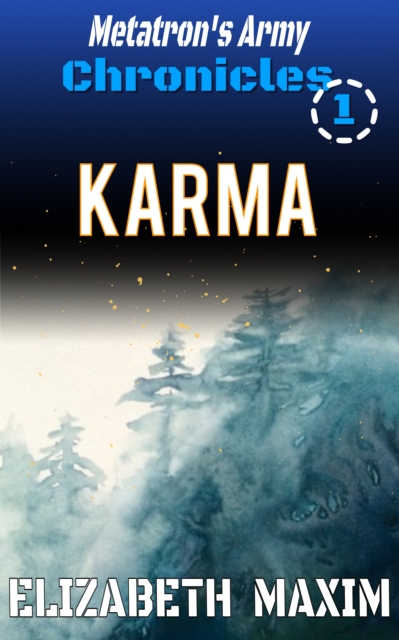 Karma (Metatron's Army Chronicles, Book 1)