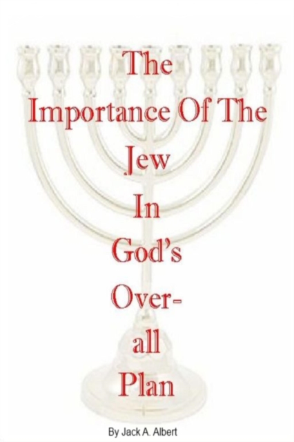 Importance of the Jew in God's Overall Plan