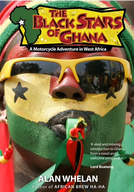 Black Stars of Ghana: A Motorcycle Adventure in West Africa