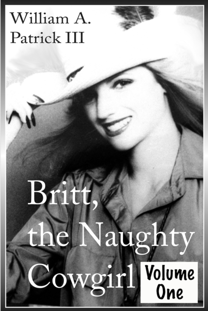 Britt the Naughty Cowgirl - Volume One