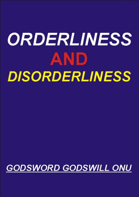 Orderliness and Disorderliness