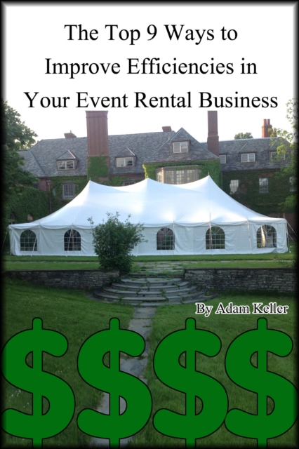 Top 9 Ways to Improve Efficiencies in Your Event Rental Business