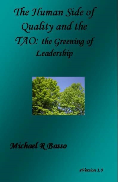 Human Side of Quality and the TAO: The Greening of Leadership