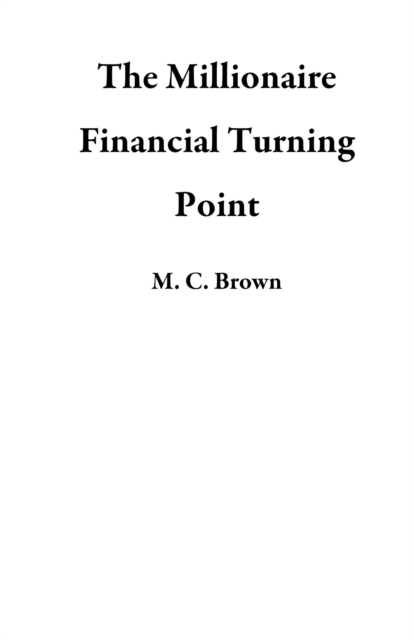 Millionaire Financial Turning Point
